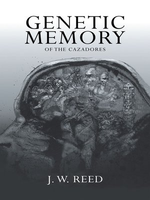 cover image of Genetic Memory of the Cazadores